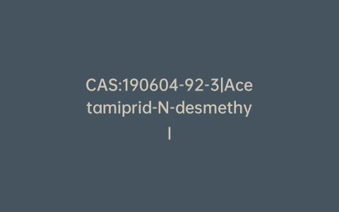 CAS:190604-92-3|Acetamiprid-N-desmethyl