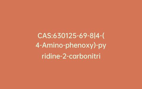 CAS:630125-69-8|4-(4-Amino-phenoxy)-pyridine-2-carbonitrile