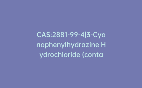 CAS:2881-99-4|3-Cyanophenylhydrazine Hydrochloride (contains ~15% inorganics)