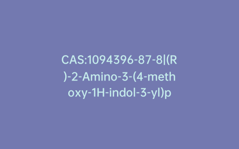 CAS:1094396-87-8|(R)-2-Amino-3-(4-methoxy-1H-indol-3-yl)propanoic Acid