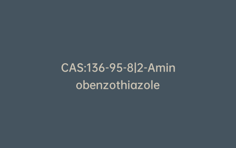 CAS:136-95-8|2-Aminobenzothiazole