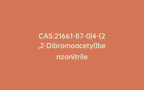 CAS:21661-87-0|4-(2,2-Dibromoacetyl)benzonitrile