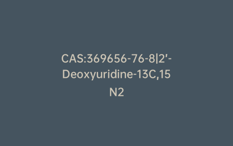 CAS:369656-76-8|2’-Deoxyuridine-13C,15N2