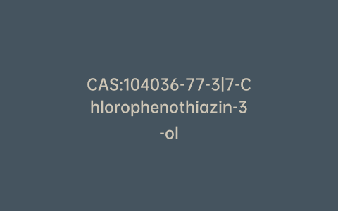 CAS:104036-77-3|7-Chlorophenothiazin-3-ol