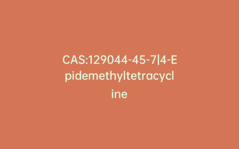 CAS:129044-45-7|4-Epidemethyltetracycline