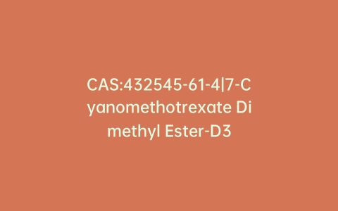 CAS:432545-61-4|7-Cyanomethotrexate Dimethyl Ester-D3