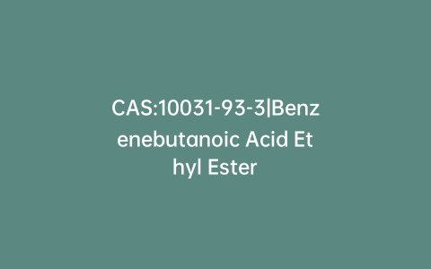CAS:10031-93-3|Benzenebutanoic Acid Ethyl Ester