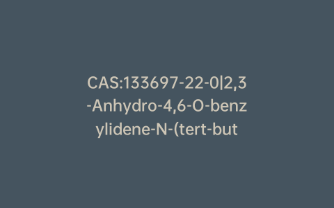 CAS:133697-22-0|2,3-Anhydro-4,6-O-benzylidene-N-(tert-butoxycarbonyl)-1,5-deoxy-1,5-imino-D-glucitol