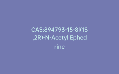 CAS:894793-15-8|(1S,2R)-N-Acetyl Ephedrine