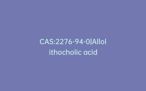 CAS:2276-94-0|Allolithocholic acid
