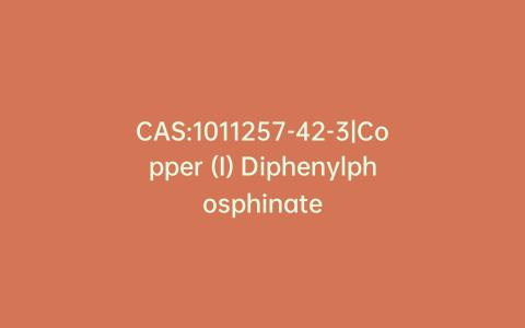 CAS:1011257-42-3|Copper (I) Diphenylphosphinate