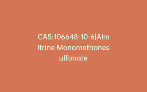 CAS:106648-10-6|Almitrine Monomethanesulfonate