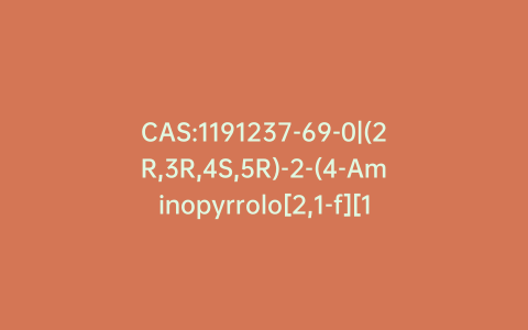 CAS:1191237-69-0|(2R,3R,4S,5R)-2-(4-Aminopyrrolo[2,1-f][1,2,4]triazin-7-yl)-3,4-dihydroxy-5-(hydroxymethyl)tetrahydrofuran-2-carbonitrile