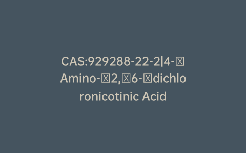 CAS:929288-22-2|4-Amino-2,6-dichloronicotinic Acid