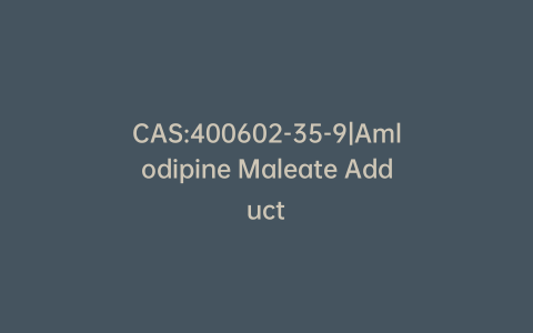 CAS:400602-35-9|Amlodipine Maleate Adduct