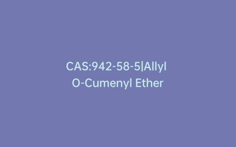 CAS:942-58-5|Allyl O-Cumenyl Ether