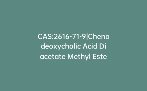 CAS:2616-71-9|Chenodeoxycholic Acid Diacetate Methyl Ester