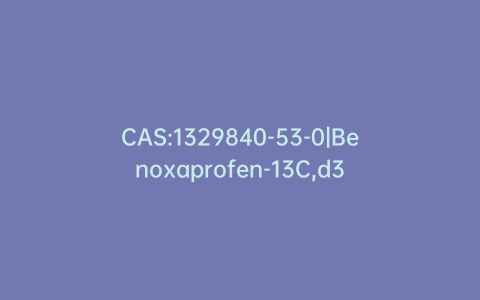 CAS:1329840-53-0|Benoxaprofen-13C,d3