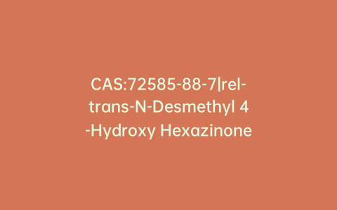 CAS:72585-88-7|rel-trans-N-Desmethyl 4-Hydroxy Hexazinone