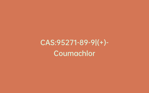 CAS:95271-89-9|(+)-Coumachlor