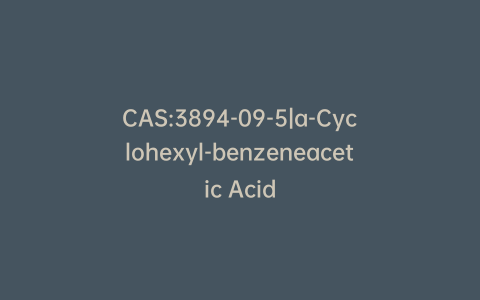 CAS:3894-09-5|a-Cyclohexyl-benzeneacetic Acid