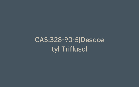 CAS:328-90-5|Desacetyl Triflusal