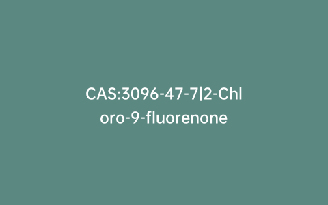 CAS:3096-47-7|2-Chloro-9-fluorenone