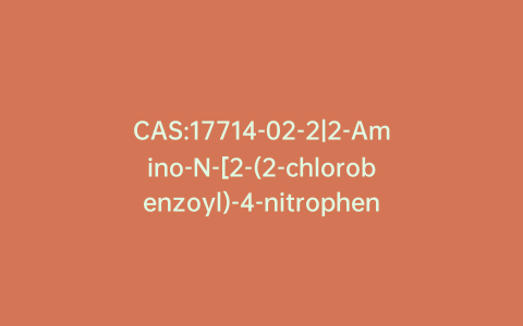 CAS:17714-02-2|2-Amino-N-[2-(2-chlorobenzoyl)-4-nitrophenyl]acetamide(Clonazepam Impurity)