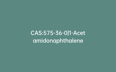 CAS:575-36-0|1-Acetamidonaphthalene