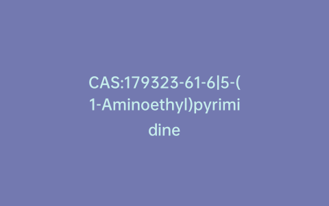 CAS:179323-61-6|5-(1-Aminoethyl)pyrimidine