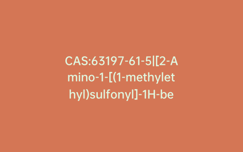 CAS:63197-61-5|[2-Amino-1-[(1-methylethyl)sulfonyl]-1H-benzimidazol-6-yl]phenylmethanone