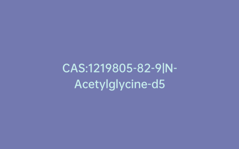 CAS:1219805-82-9|N-Acetylglycine-d5