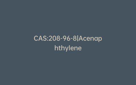 CAS:208-96-8|Acenaphthylene