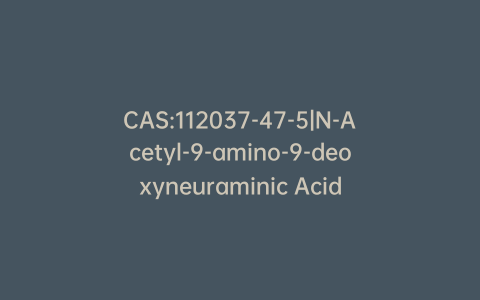 CAS:112037-47-5|N-Acetyl-9-amino-9-deoxyneuraminic Acid