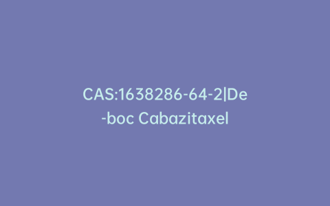 CAS:1638286-64-2|De-boc Cabazitaxel