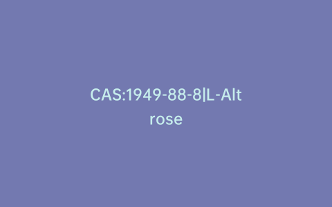 CAS:1949-88-8|L-Altrose