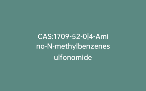 CAS:1709-52-0|4-Amino-N-methylbenzenesulfonamide
