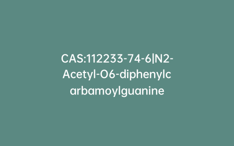 CAS:112233-74-6|N2-Acetyl-O6-diphenylcarbamoylguanine