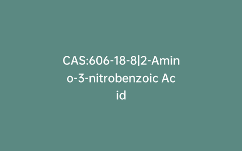 CAS:606-18-8|2-Amino-3-nitrobenzoic Acid