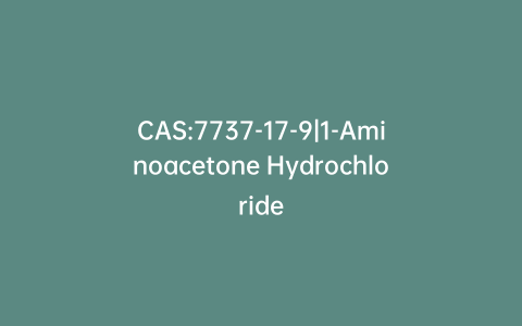 CAS:7737-17-9|1-Aminoacetone Hydrochloride