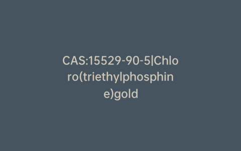 CAS:15529-90-5|Chloro(triethylphosphine)gold