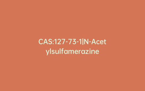 CAS:127-73-1|N-Acetylsulfamerazine