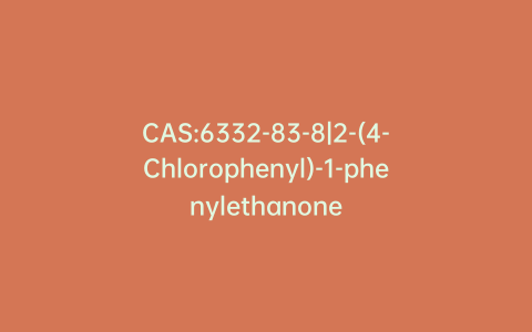 CAS:6332-83-8|2-(4-Chlorophenyl)-1-phenylethanone