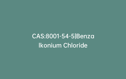 CAS:8001-54-5|Benzalkonium Chloride