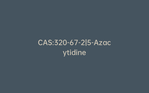 CAS:320-67-2|5-Azacytidine