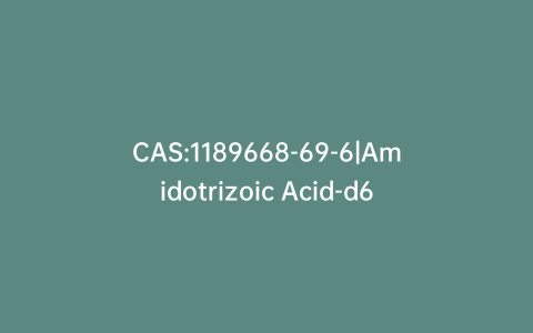CAS:1189668-69-6|Amidotrizoic Acid-d6