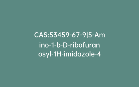 CAS:53459-67-9|5-Amino-1-b-D-ribofuranosyl-1H-imidazole-4-carboxylic Acid Sodium Salt