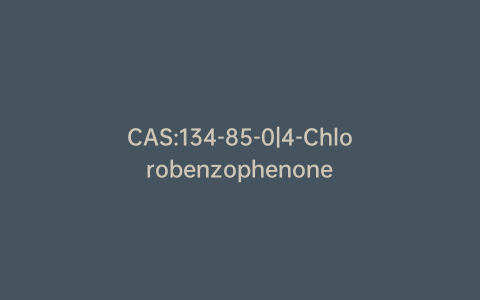 CAS:134-85-0|4-Chlorobenzophenone