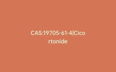 CAS:19705-61-4|Cicortonide