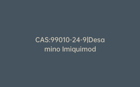 CAS:99010-24-9|Desamino Imiquimod